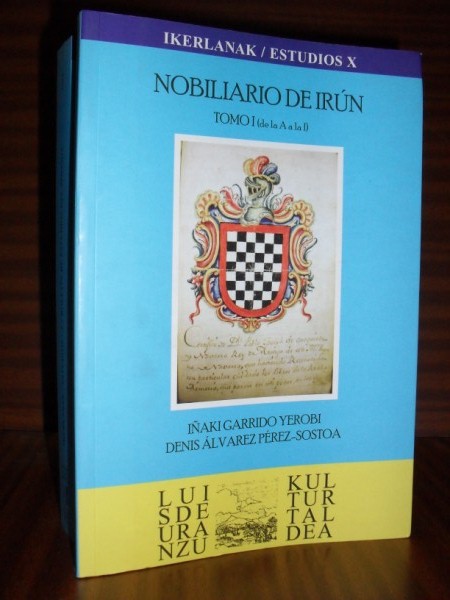 NOBILIARIO DE IRÚN. Probanzas de Nobleza e Hidalguía. 2 volúmenes. Obra completa